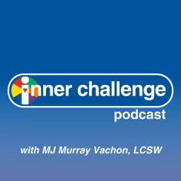 Inner Challenge Podcast with MJ Murray Vachon LCSW artwork