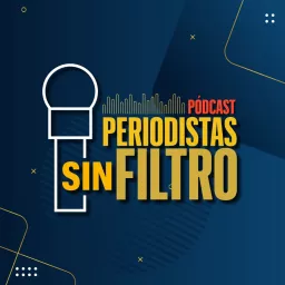 Periodistas Sin Filtro Podcast artwork