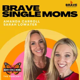 Brave Single Moms Podcast artwork