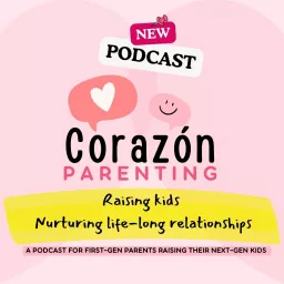 Corazon Parenting Podcast artwork