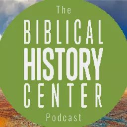 The Biblical History Center Podcast