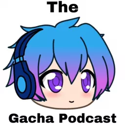 The Gacha Podcast artwork