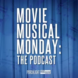 Movie Musical Monday: The Podcast artwork