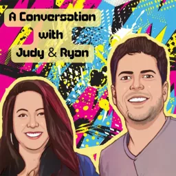 a CONVERSATION with Judy & Ryan