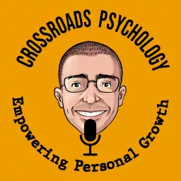 Crossroads Psychology Podcast artwork