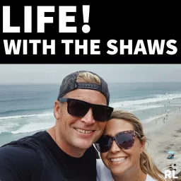 LIFE WITH THE SHAWS Podcast artwork