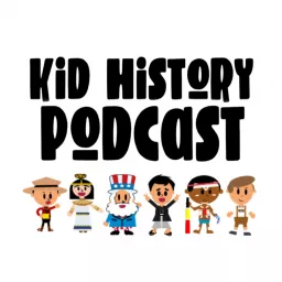 Kid History Podcast! artwork