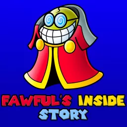 Fawful's Inside Story