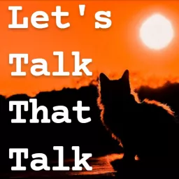 Let's Talk That Talk - Podcast