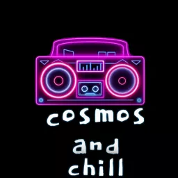 cosmos and chill Podcast artwork