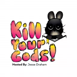 Kill Your Gods!