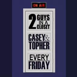 2 Guys In A Closet Podcast artwork