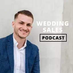 Wedding Sales Podcast - Mehr Kunden als Hochzeitsfotograf artwork
