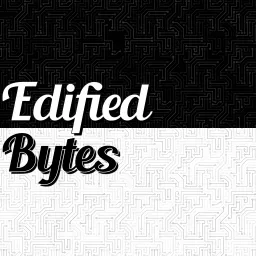 Edified Bytes Podcast artwork