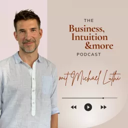 Business, Intuition & More Podcast artwork