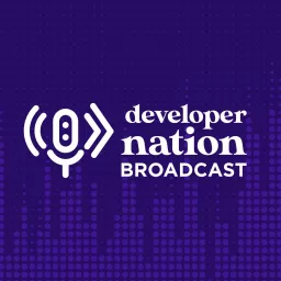 Developer Nation Broadcast Podcast artwork