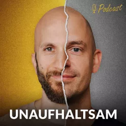 Unaufhaltsam Podcast