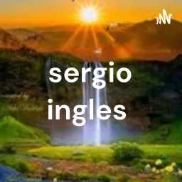 sergio ingles Podcast artwork