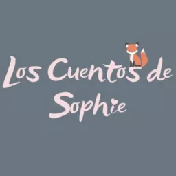Los Cuentos de Sophie Podcast artwork