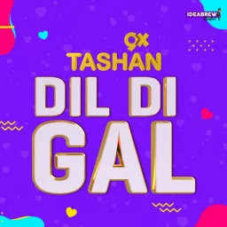 9X TASHAN DIL DI GAL Podcast artwork
