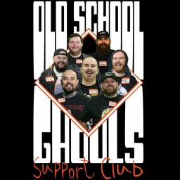 Old School Ghöuls Support Club Podcast artwork