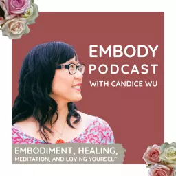 The Embody Podcast ❤ Self-Love & Healing artwork