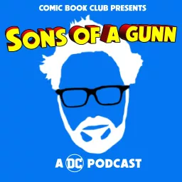 Sons of a Gunn: A DC Podcast artwork