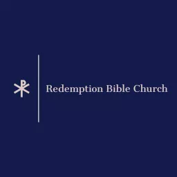 Redemption Bible Church Podcast artwork