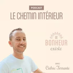Le Podcast du Chemin intérieur - Cédric Ferrante artwork