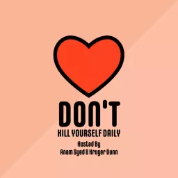 Don't Kill Yourself Daily Podcast artwork