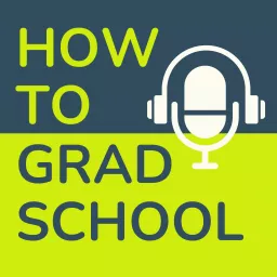 How To Grad School: The Podcast artwork