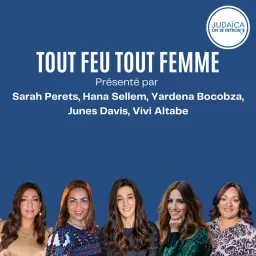 TOUT FEU TOUT FEMME, Le judaïsme au féminin