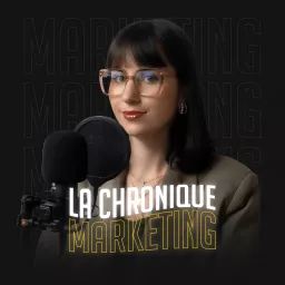 La Chronique Marketing Podcast artwork