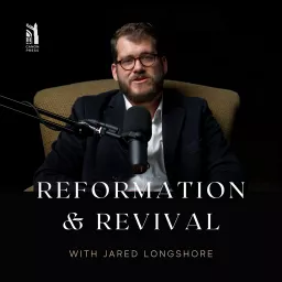 Reformation & Revival Podcast artwork