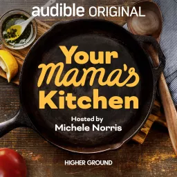 Your Mama’s Kitchen Podcast artwork