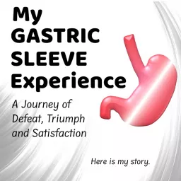My Gastric Sleeve Experience Podcast artwork