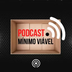 Podcast Mínimo Viável