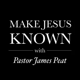 MAKE JESUS KNOWN Podcast artwork