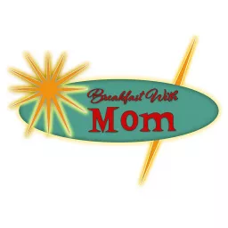 Breakfast with Mom Podcast artwork