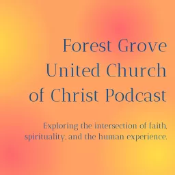 Forest Grove United Church of Christ Podcast artwork