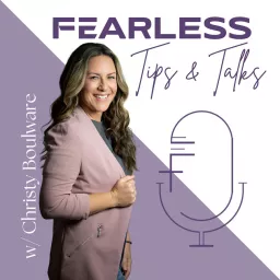 Fearless Tips and Talks with Christy Boulware