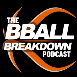 BBALL BREAKDOWN Podcast artwork