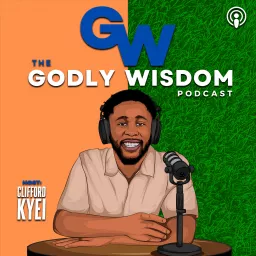 Godly Wisdom Podcast artwork