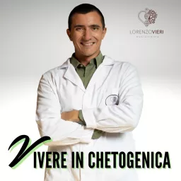 Vivere in Chetogenica - Lorenzo Vieri Podcast artwork