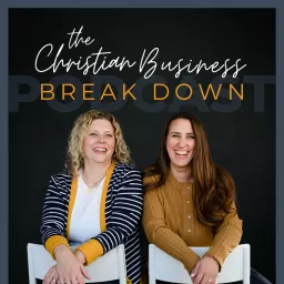 THE CHRISTIAN BUSINESS BREAKDOWN | Christian Entrepreneur, Faith and Business, Christian Women