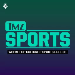 TMZ Sports Podcast artwork