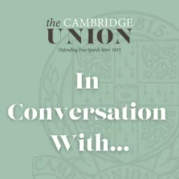 The Cambridge Union | In Conversation With...