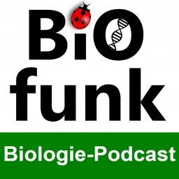 BIOfunk - Der Biologie Podcast artwork
