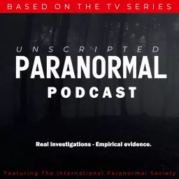 Unscripted Paranormal Podcast artwork