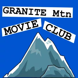 Granite Mtn. Movie Club Podcast artwork